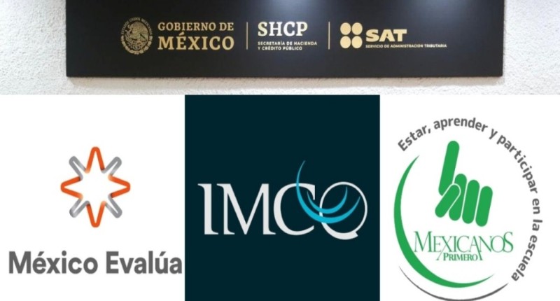 REVOCA SAT DONATARIAS A MEXICANOS PRIMERO, MÉXICO EVALÚA Y EL IMCO, ORGANIZACIONES CRÍTICAS DE LA 4T