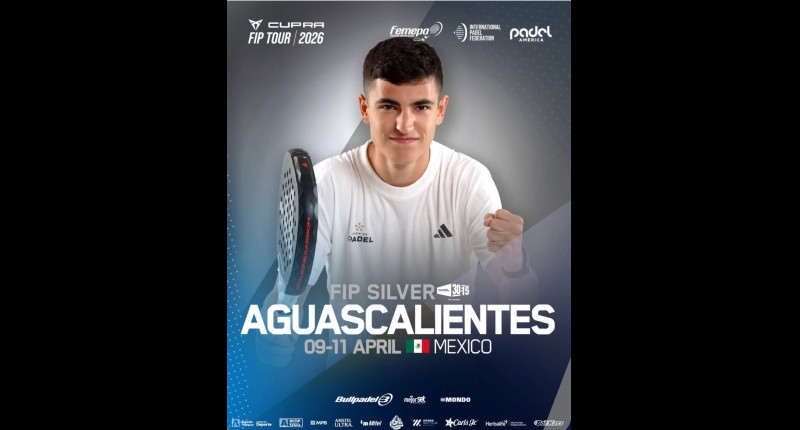 AGUASCALIENTES LISTO PARA RECUBIR EL FIP SILVER MÉXICO DE PÁDEL