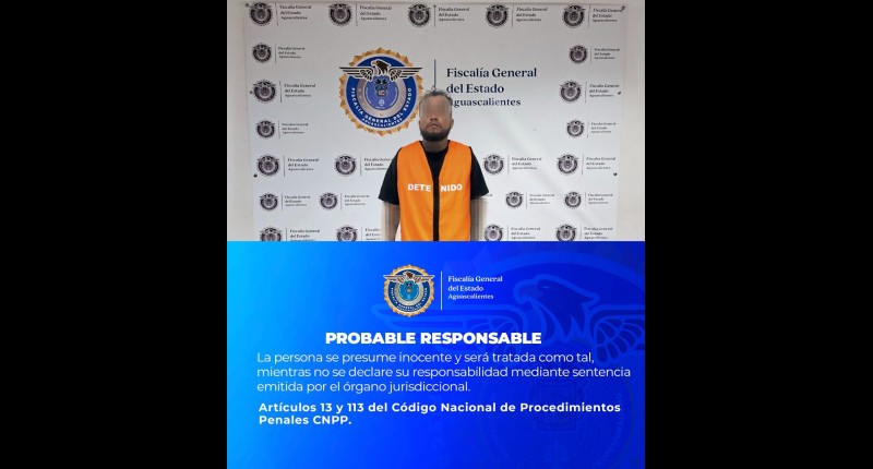 FISCALÍA DE AGS OBTIENE VINCULACIÓN A PROCESO EN CONTRA DE SEÑALADO DE DIVERSOS DELITOS GRAVES EN AGRAVIO DE UNA MUJER